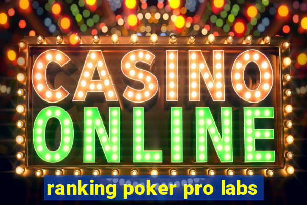 ranking poker pro labs